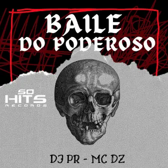 Baile do Poderoso by Mc Dz