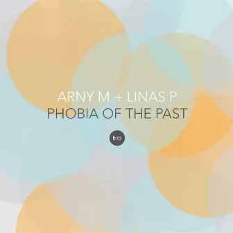 Phobia Of The Past by Arny M