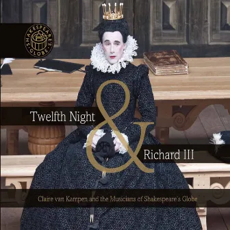 Twelfth Night & Richard III by Musicians of Shakespeare's Globe