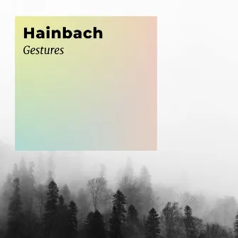 Gestures by Hainbach