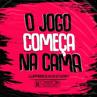 O Jogo Começa na Cama by Lupperce