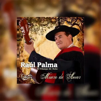 Muero de Amor by Raul Palma