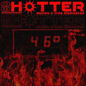 So Hotter by Sónico