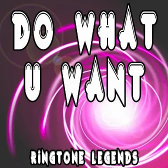 Do What U Want - Ringtone Tribute to Lady Gaga and R Kelly by 2013 Ringtone Legends