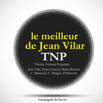 Le meilleur de Jean Vilar au TNP, Theatre National Populaire by Racine