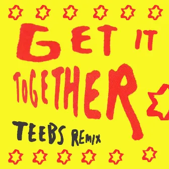 Get It Together (Teebs Remix) by The Go! Team