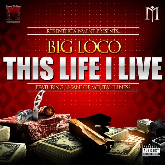 This Life I Live by Big Loco