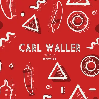 Trippin' by Carl Waller