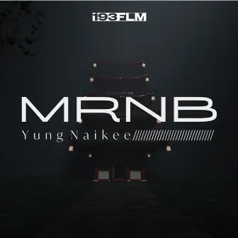 MRNB by Yung Naikee