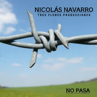 No Pasa by Nicolás Navarro