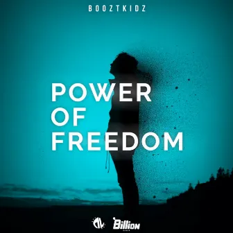 Power Of Freedom by BooztKidz