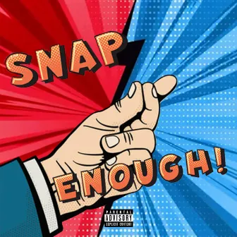 Snap Enough by Oso Crazy