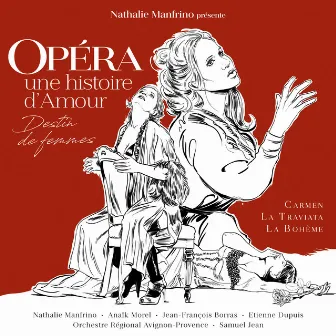 Opéra: une histoire d'amour by Nathalie Manfrino