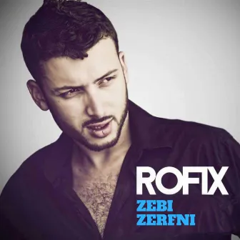 Zebi Zerfni by Rofix