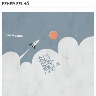 Fehér Felhő / Akster by Faktor