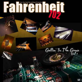 Gettin' In The Game, Vol. 1 by Fahrenheit 702