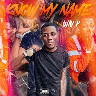 know my name by Way P