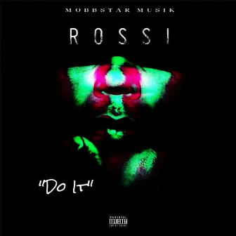 Do It by Rossi