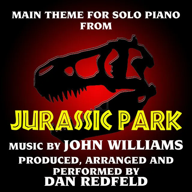 Jurassic Park - Main Theme for Solo Piano (From the Original Motion Picture Score)