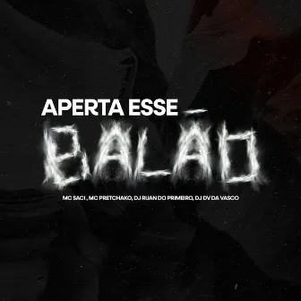 Aperta Esse Balão by DJ DV DA VASCO