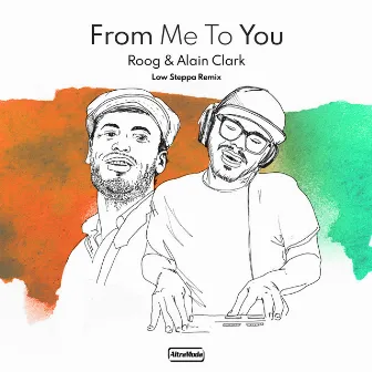 From Me To You (Low Steppa Remix) by Roog