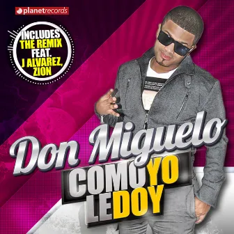 Como Yo Le Doy by Don Miguelo