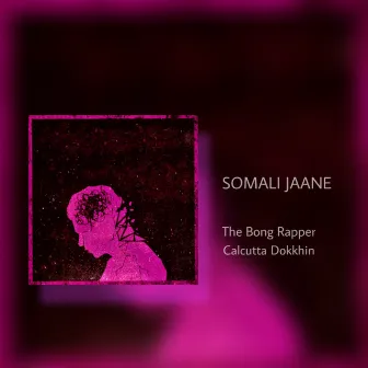 Somali Jaane by The Bong Rapper