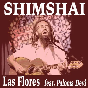 Las Flores (feat. Paloma Devi) by Shimshai