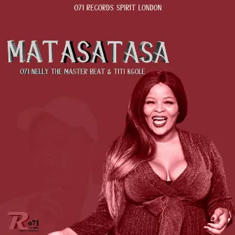 Matasatasa by 071 Nelly The Master Beat