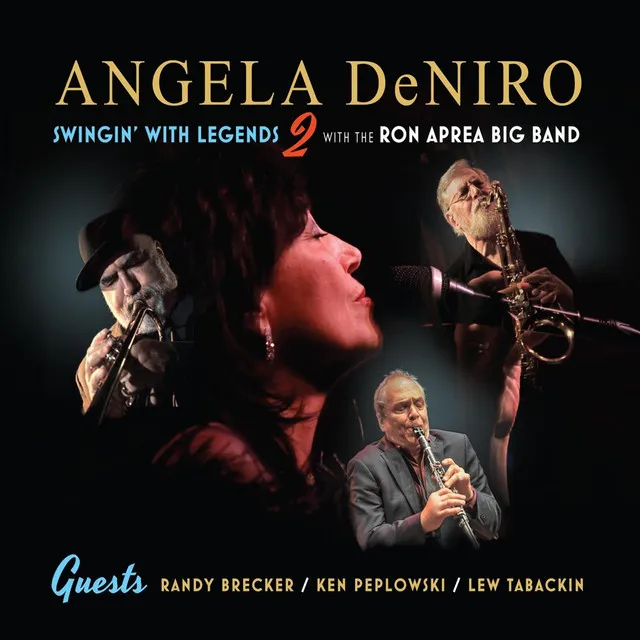 Angela DeNiro Swingin' with Legends 2 with the Ron Aprea Big Band