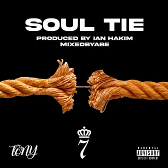 Soul Tie by TONY 7