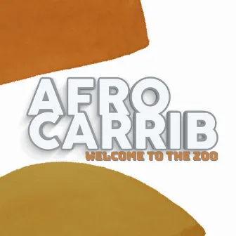 Welcome To The Zoo by Afro Carrib