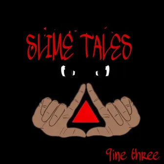 Slime Tales by 9ine Three