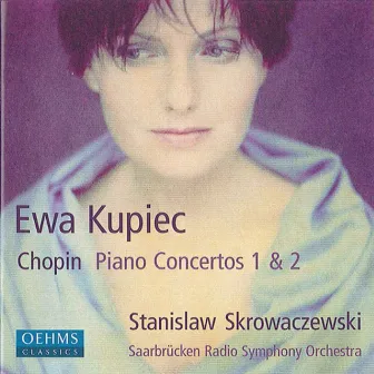 Eva Kupiec - Chopin, F.: Piano Concertos 1 and 2 by Ewa Kupiec