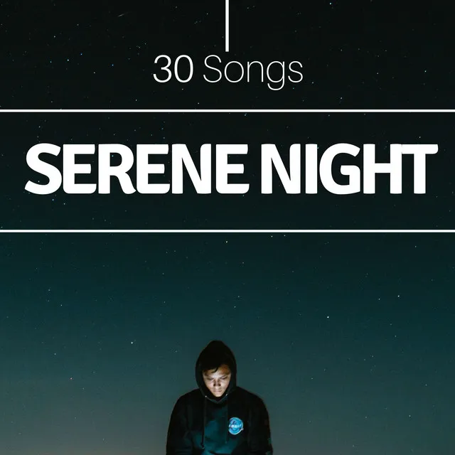 Serene Night 30 Songs: Relaxation, Stress Reduction, Meditation, Effective Sounds of Nature a Better Sleep