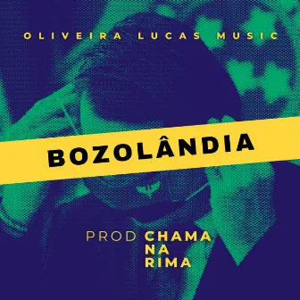 Bozolândia by Chama Na Rima