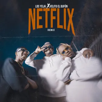 Netflix (Remix) by velito el bufon