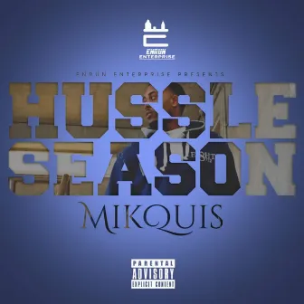 Hussle Season by MikQuis