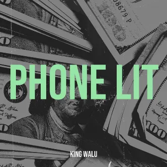 Phone Lit by King walu