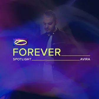 A State Of Trance FOREVER Spotlight: AVIRA by AVIRA