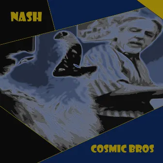 Cosmic Bros by Nash