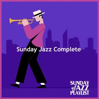 Sunday Jazz Complete by Sunday Jazz Playlist