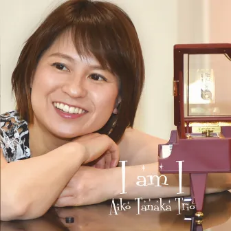 I am I by Aiko Tanaka Trio