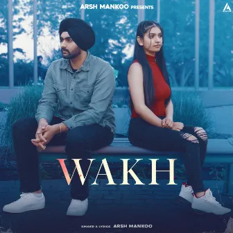 Wakh by Arsh Mankoo