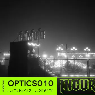 Incurzion Optics 010: by Headroom