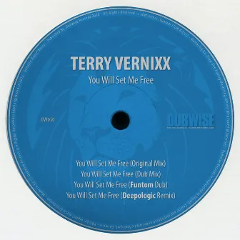 You Will Set Me Free by Terry Vernixx