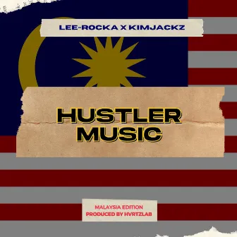 Hustler Music (Malaysia Edition) [Remix] by Kimjackz