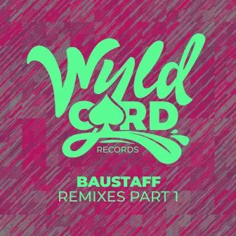 Remixes Part 1 by Baustaff