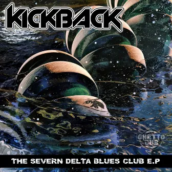 The Severn Delta Blues Club EP by Kickback