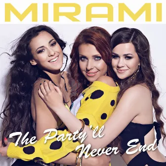 The Party'll Never End by Mirami